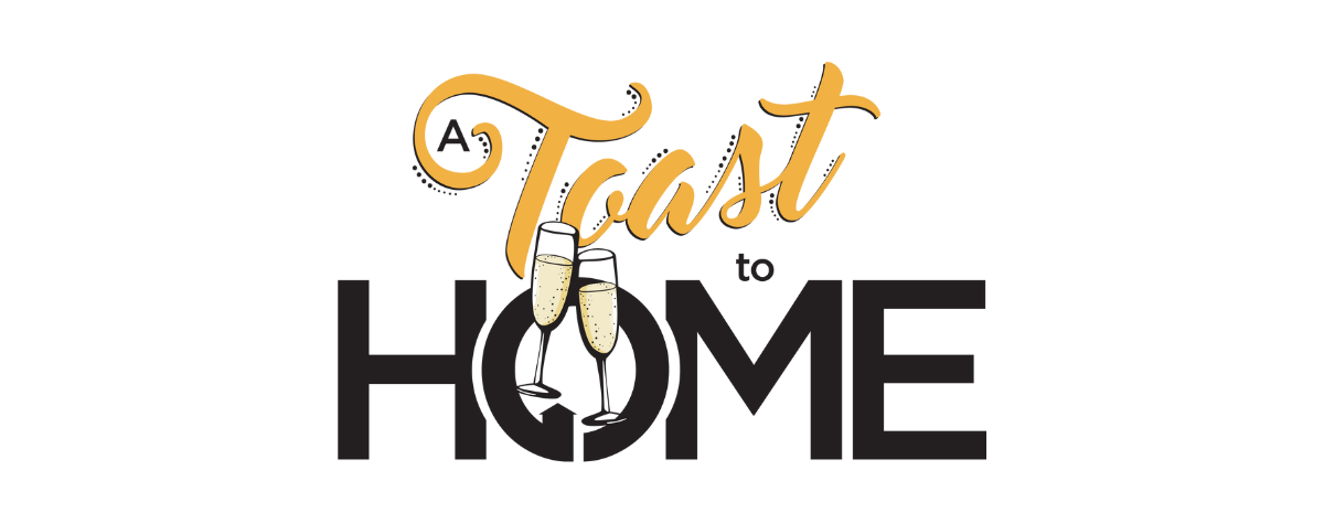 A Toast to Home